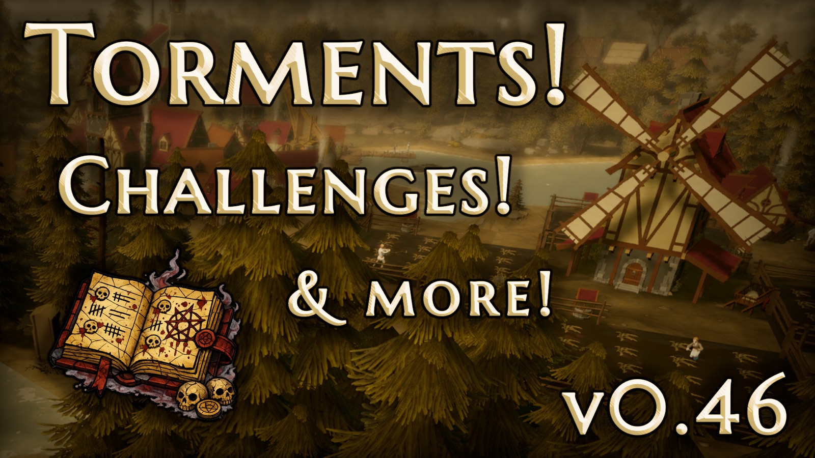 Official HexLands v0.46 development image showing a medieval settlement behind the words Torments, Challenges and more